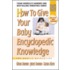 How To Give Your Baby Encyclopedic Knowledge: More Gentle Revolution