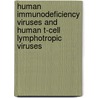 Human Immunodeficiency Viruses And Human T-Cell Lymphotropic Viruses door Working Group On The Ev Iarc