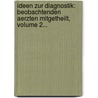 Ideen Zur Diagnostik: Beobachtenden Aerzten Mitgetheilt, Volume 2... door Johann Ernst Wichmann