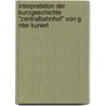 Interpretation Der Kurzgeschichte "Zentralbahnhof" Von G Nter Kunert door Joachim Schwarz