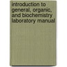 Introduction To General, Organic, And Biochemistry Laboratory Manual door James M. Ritchey