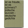 Ist Es Freude, Ist Es Schmerz? Jüdische Wurzeln - Deutsche Gedichte by Stéphane Hessel