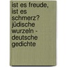 Ist Es Freude, Ist Es Schmerz? Jüdische Wurzeln - Deutsche Gedichte door Stéphane Hessel