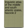 Linguistic Atlas of the Middle and South Atlantic States, Fascicle 2 door Raven McDavid