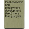 Local Economic And Employment Development (Leed) More Than Just Jobs door Publishing Oecd Publishing