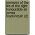 Memoirs Of The Life Of The Right Honourable Sir James Mackintosh (2)