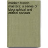 Modern French Masters; A Series Of Biographical And Critical Reviews door John Charles Van Dyke