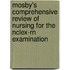 Mosby's Comprehensive Review Of Nursing For The Nclex-Rn Examination