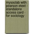 Mysoclab With Pearson Etext - Standalone Access Card - For Sociology