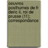 Oeuvres Posthumes De Fr Deric Ii, Roi De Prusse (11); Correspondance