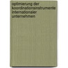 Optimierung Der Koordinationsinstrumente Internationaler Unternehmen door Christian Haas