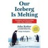 Our Iceberg Is Melting: Changing And Succeeding Under Any Conditions