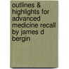 Outlines & Highlights For Advanced Medicine Recall By James D Bergin by Cram101 Textbook Reviews