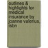 Outlines & Highlights For Medical Insurance By Joanne Valerius, Isbn