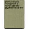 Pharmacological Management Of Neurological And Psychiatric Disorders door Samuel Enna