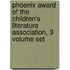 Phoenix Award of the Children's Literature Association, 3 Volume Set