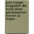 Post Merger Integration Die Kunst Einen Gemeinsamen Nenner Zu Finden