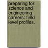 Preparing For Science And Engineering Careers: Field Level Profiles. by United States Congress Office of