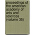 Proceedings Of The American Academy Of Arts And Sciences (Volume 35)