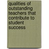 Qualities Of Outstanding Teachers That Contribute To Student Success by Sia Samimi