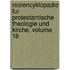 Realencyklopadie Fur Protestantische Theologie Und Kirche, Volume 18