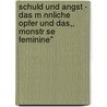 Schuld Und Angst - Das M Nnliche Opfer Und Das,, Monstr Se Feminine" door J. Rgen Tobisch