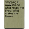 Shopping At Www.Libri.De - What Keeps Me There, What Makes Me Leave? by Martina Hartner