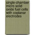 Single-Chamber Micro Solid Oxide Fuel Cells With Coplanar Electrodes