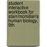 Student Interactive Workbook For Starr/Mcmillan's Human Biology, 9th door Starr/Mcmillan