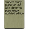 Student Study Guide for Use with Abnormal Psychology Updated Edition door Susan Krauss Whitbourne