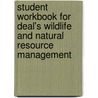 Student Workbook For Deal's Wildlife And Natural Resource Management door Kevin H. Deal