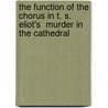 The Function Of The Chorus In T. S. Eliot's  Murder In The Cathedral door Cornelia Kaltenbacher