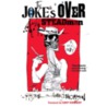 The Joke's Over: Bruised Memories: Gonzo, Hunter S. Thompson, And Me door Ralph Steadman