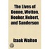 The Lives Of Donne, Wotton, Hooker, Hebert, And Sanderson (Volume 1)