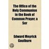 The Office Of The Holy Communion In The Book Of Common Prayer, A Ser
