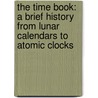 The Time Book: A Brief History From Lunar Calendars To Atomic Clocks by Martin Jenkins