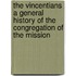 The Vincentians A General History of the Congregation of the Mission