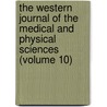 The Western Journal Of The Medical And Physical Sciences (Volume 10) by Daniel Drake
