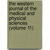The Western Journal Of The Medical And Physical Sciences (Volume 11) door Daniel Drake