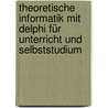 Theoretische Informatik mit Delphi für Unterricht und Selbststudium by Eckart Modrow