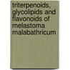 Triterpenoids, Glycolipids And Flavonoids Of Melastoma Malabathricum door Keng Chong