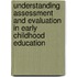 Understanding Assessment And Evaluation In Early Childhood Education