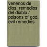 Venenos de Dios, remedios del diablo / Poisons of God, Evil Remedies door Mia Couto