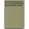 Verlustverteilungsans Tze Zur Quantifizierung Operationeller Risiken by Yvonne Van Den H. Vel