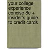 Your College Experience Concise 8e + Insider's Guide to Credit Cards by John N. Gardner