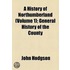 A History Of Northumberland (Volume 1); General History Of The County