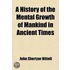 A History Of The Mental Growth Of Mankind In Ancient Times (Volume 3)