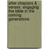 After Chapters & Verses: Engaging The Bible In The Coming Generations