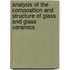 Analysis Of The Composition And Structure Of Glass And Glass Ceramics