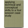 Applying Technical And Conceptual Skills To A Four Session Case Study by Merrill Education